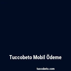 Tuccobeto Mobil Ödeme